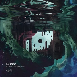 Close (feat. Mistrust) In:Most