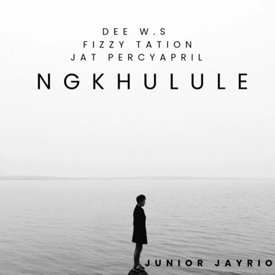 Ngkhulule (feat. FizzyTation, Jat PercyApril & Junior jayrio) - Single