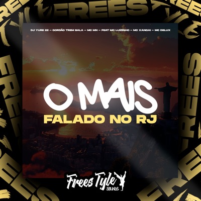 O Mais Falado no Rj (feat. MC LUIZINHO, MC Xangai & MC DELUX) - Single