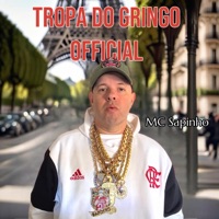 TROPA DO GRINGO OFFICIAL - Single - Mc Sapinho