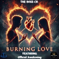 BURNING LOVE (feat. Official Awakening) - Single - THE BOSS CB