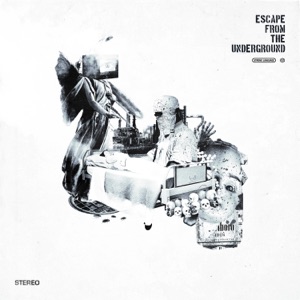 ESCAPE FROM THE UNDERGROUND - EP