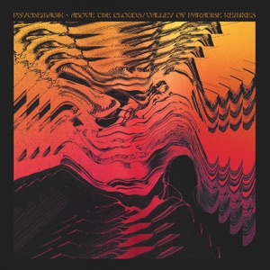 Above The Clouds / Valley Of Paradise (Remixes) - Single