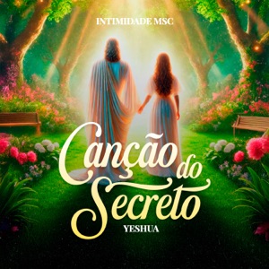 Yeshua - Canção do Secreto (feat. Enayle Silva)