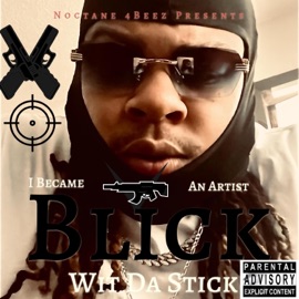 Taxaco (4Beez) (feat. Noctane 4Beez) Noc 4Beez Presents Blick Wit Da Stick