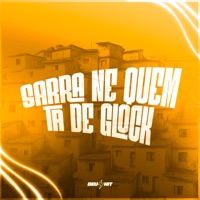 Sarra Ne Quem Ta de Glock - Single - DJ VITIN LF, MC Saci & mc pretchako