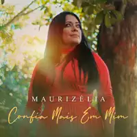 Confia Mais em Mim — Maurizélia