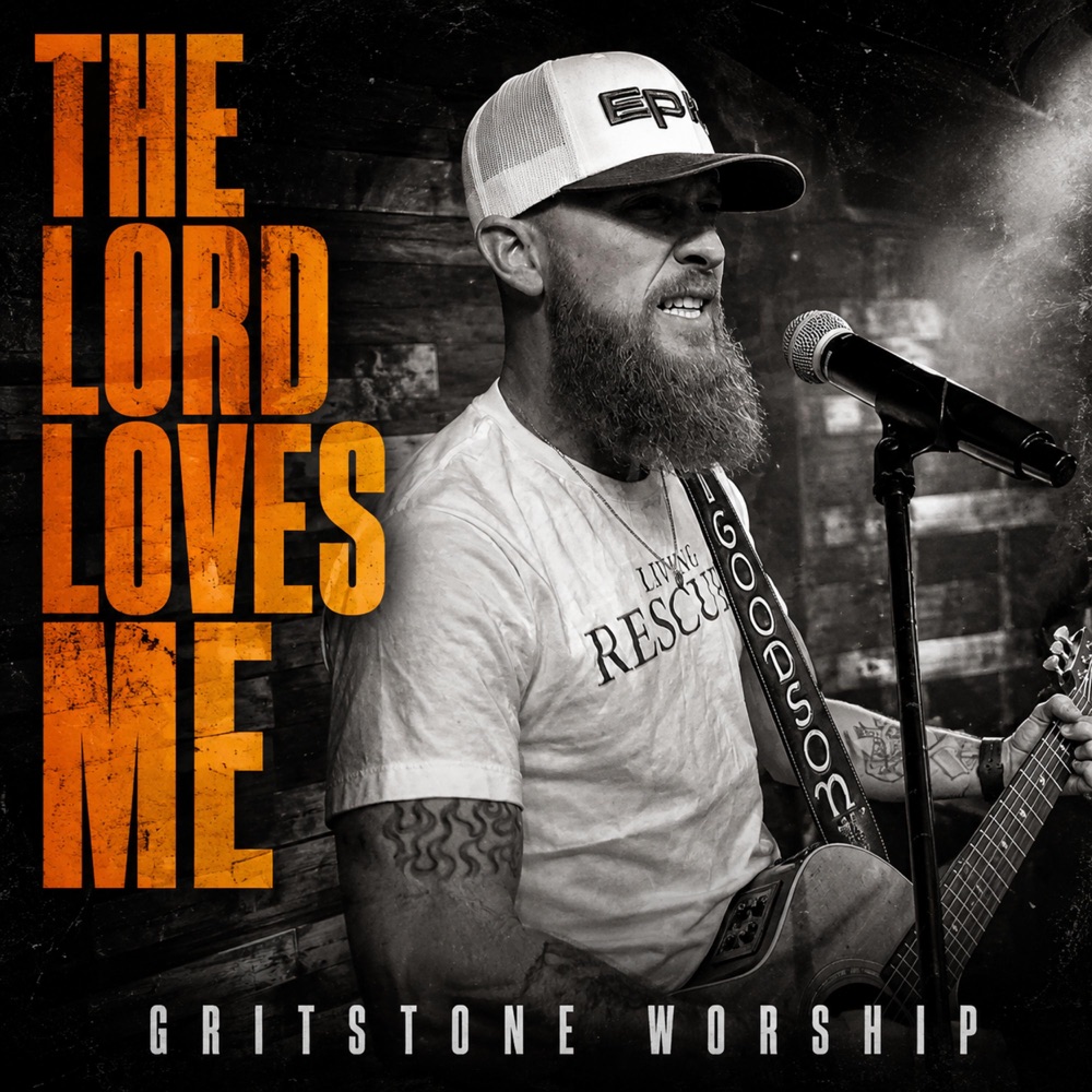 Обложка альбома «The Lord Loves Me (feat. James Goodson) - Single» — Gritstone Worship