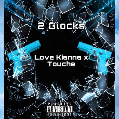 2 Glocks (feat. Touche) - Single