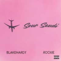 Sour Saudi - Single - BLAKEHARDY & Rooxie