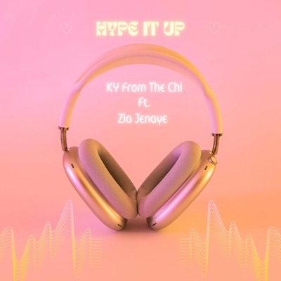 Hype It Up (feat. Zia Jenaye) - Single