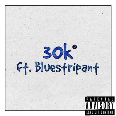 30k (feat. Bluestripant) - Single
