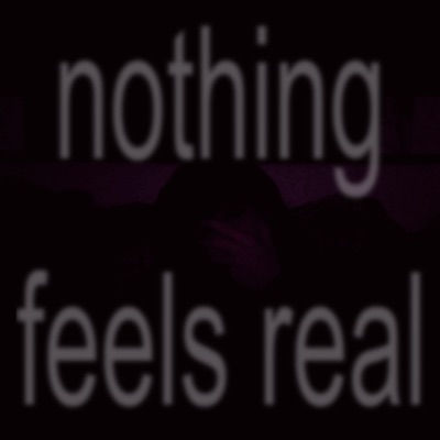 nothing feels real - Single