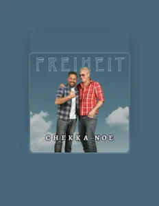 Écoutez Chekka - Noe, regardez des vidéoclips, lisez la biographie, consultez les dates de tournée et plus encore !