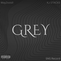Grey (feat. KJ STACKS) - Single - way2void!