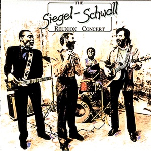 The Siegel-Schwall Reunion Concert (Live)