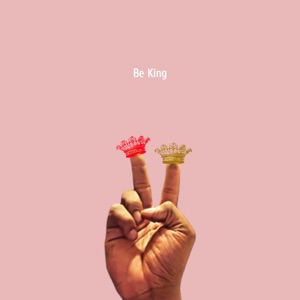 Be King (feat. Olan Cazad)
