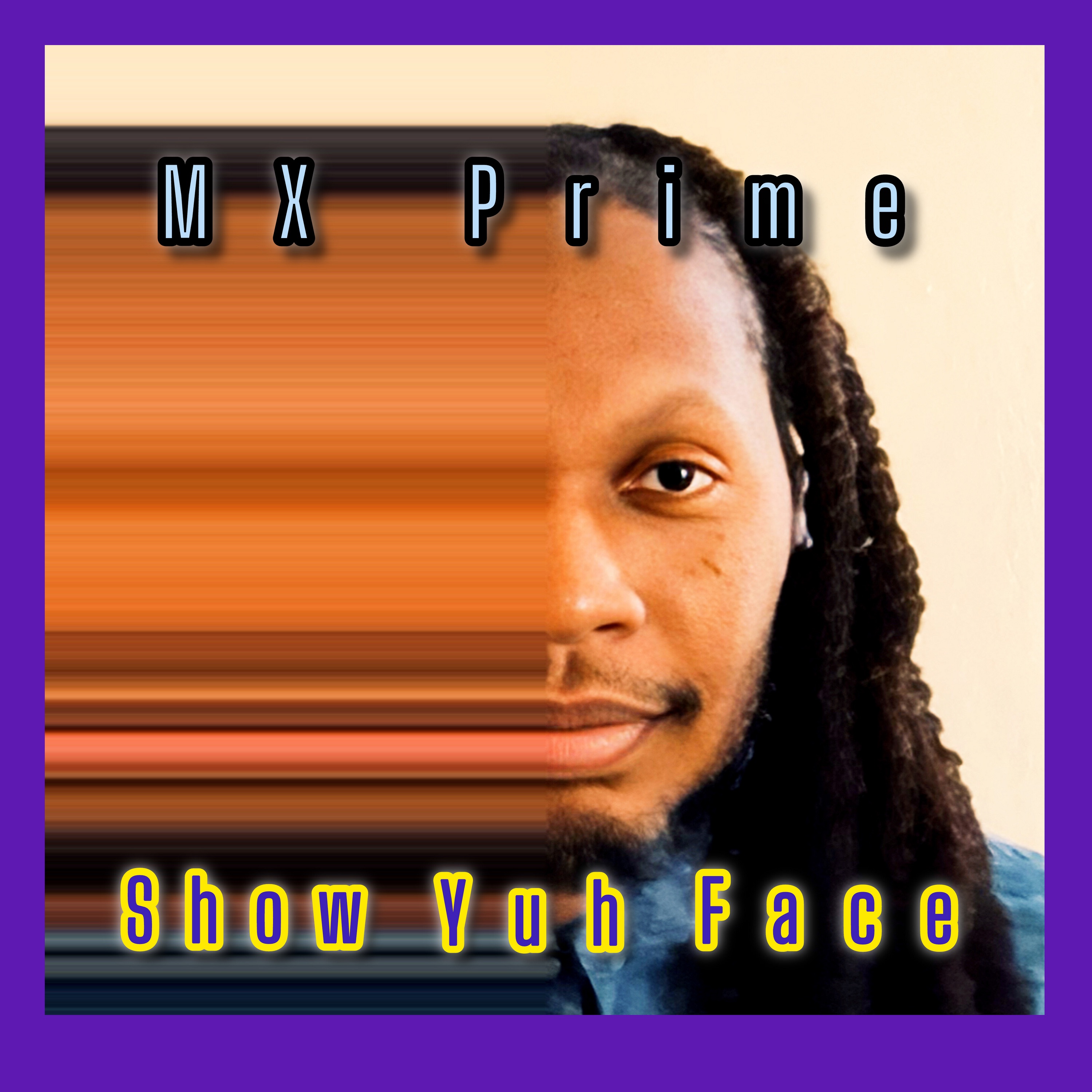 Show Yuh Face - Single