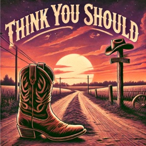 Think You Should