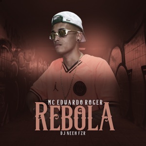 Rebola (feat. DJ Neeh FZR)