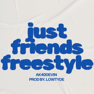 Just Friends Freestyle - Single