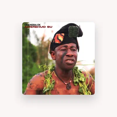 Listen to Oheneba EK, watch music videos, read bio, see tour dates & more!