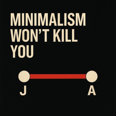 minimalism won't kill you