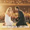 Chain Breaker, Life Giver