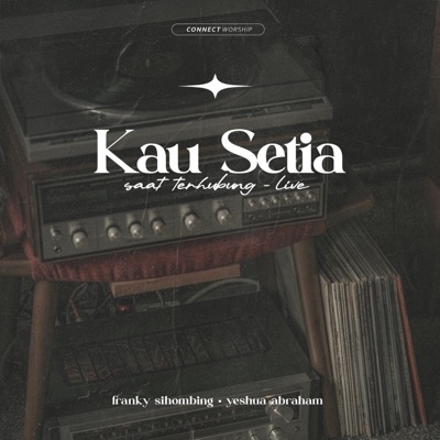 kau setia (saat terhubung live) [live session]