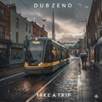 Take a trip - Single - Dubzeno