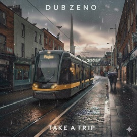 Take a trip Dubzeno