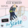 The Score – Mitten ins Herz - Elle Kennedy