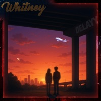 Whitney - Single - Delayy