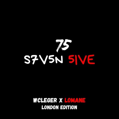 Seven Five (London Edition) (feat. Lomane) - Single