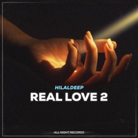 Real Love 2 - Single - HilalDeep