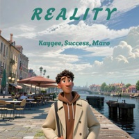 Reality (feat. Success Bifugha & Maro) - Single - Kaygee