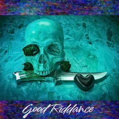 Good Riddance (feat. Au$tin James) - Single
