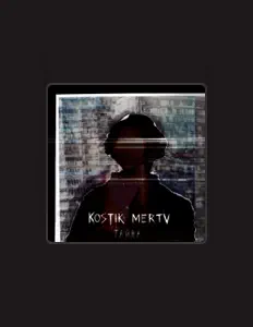 Ascolta kostik mertv, guarda video musicali, leggi la biografia, vedi le date del tour & altro!