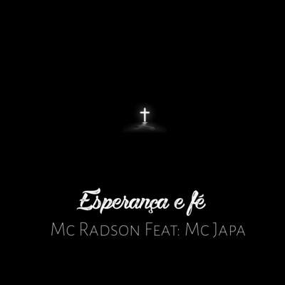 Esperança e fé (feat. Mc Japa) - Single