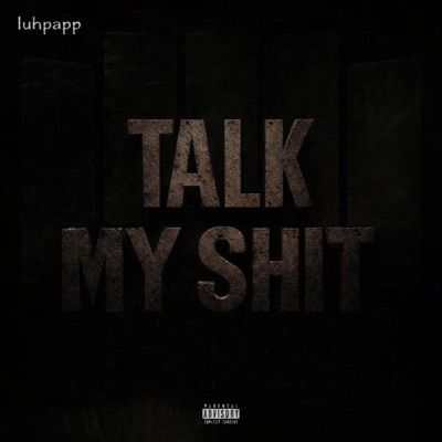 Talk My Shit