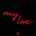My Love