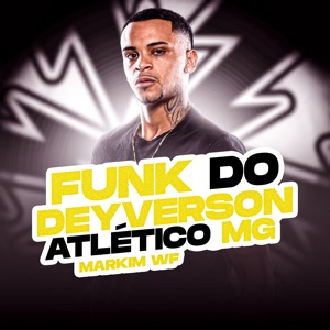 Funk do Deyverson Atlético Mg
