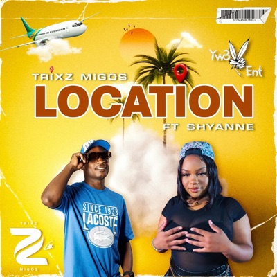 Location (feat. Shyanne) - Single