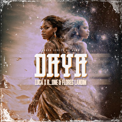 Daya K.S.A (feat. Luca Cabral & Flores Landim) - Single