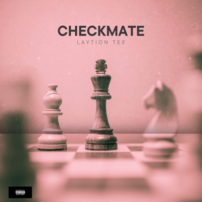 Checkmate (Laytion Tee Remix) - Single
