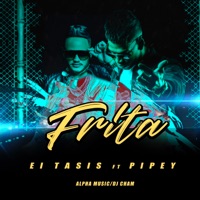 Frita (feat. Pipey) - Single - El Tasis
