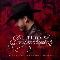 Al Tiro y Enamorados - EP - Al Tiro de Armando Ramos