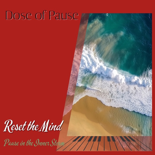 Reset the Mind: Pause in the Inner Storm - EP