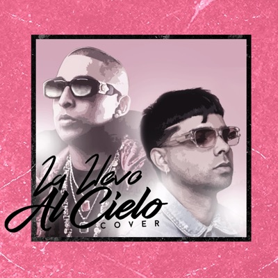 La Llevo Al Cielo Cover (feat. Betito El FF) - Single