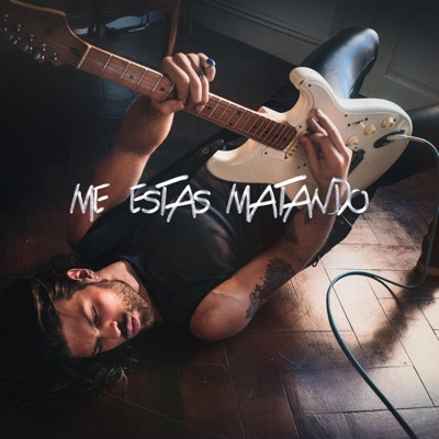 ME ESTAS MATANDO - Single